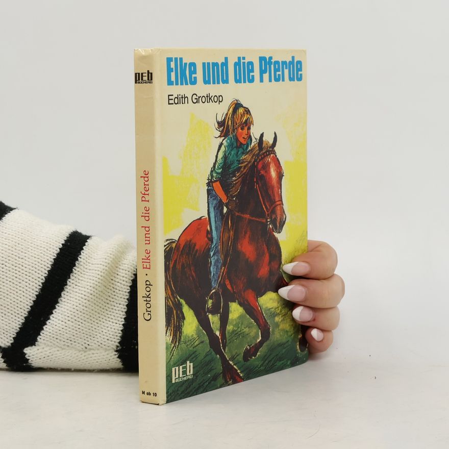 Edith Grotkop Elke und die Pferde.