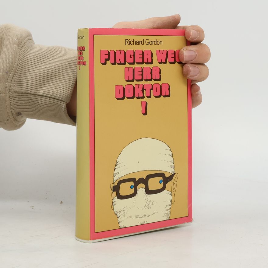 Richard Gordon Finger weg, Herr doktor!