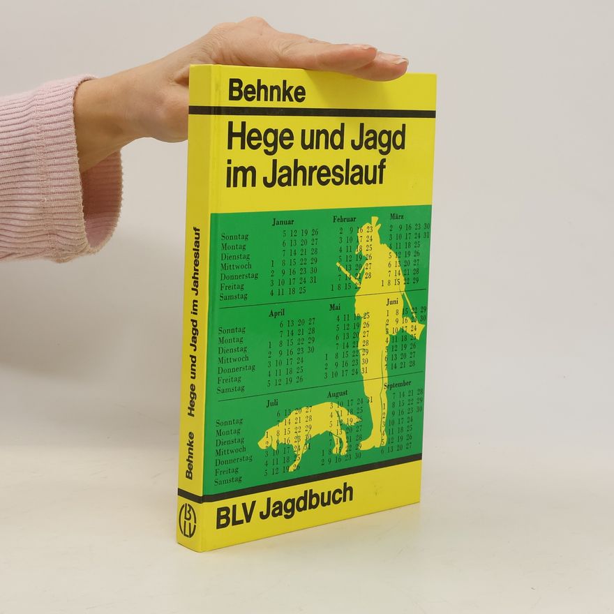 Hans Behnke Hege und Jagd im Jahreslauf