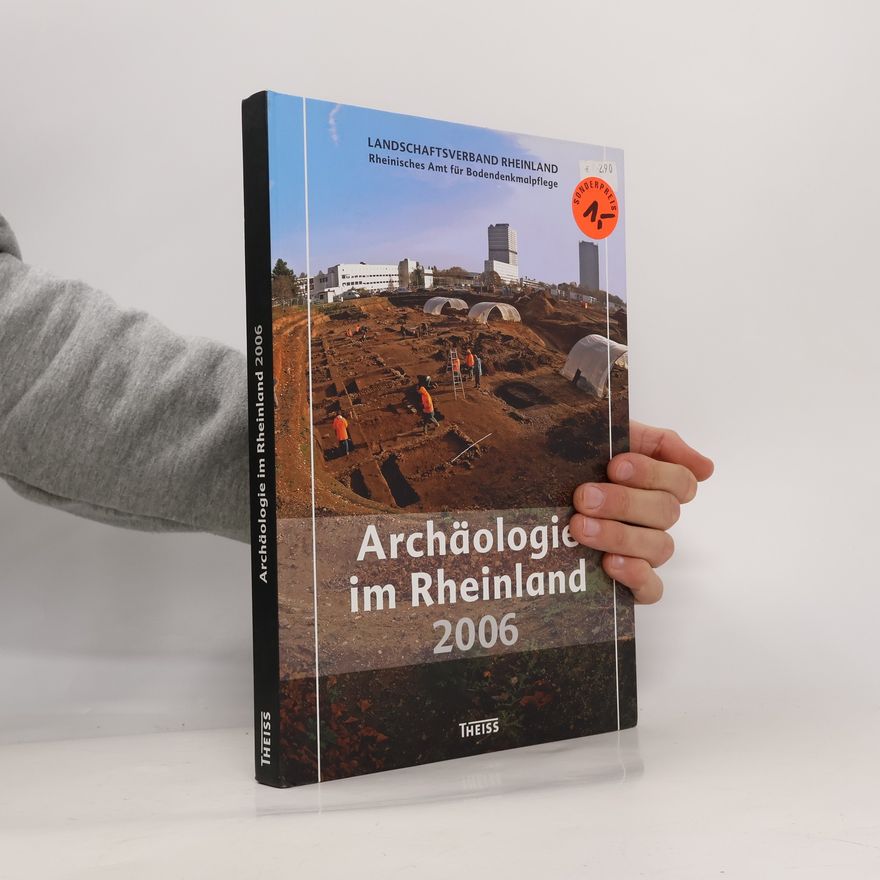 Jürgen Kunow Archäologie im Rheinland 2006