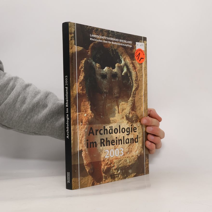 Jürgen Kunow Archäologie im Rheinland 2003