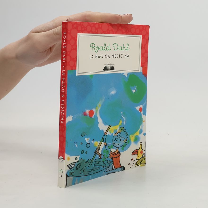 Roald Dahl La magica medicina