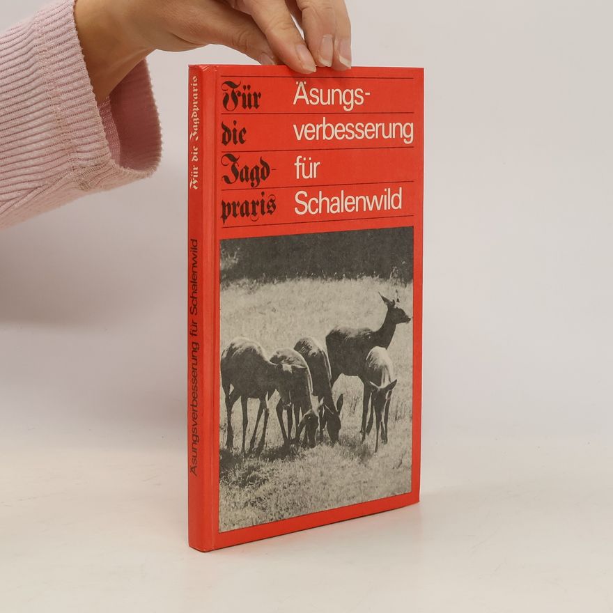 Karl Lemke Äsungsverbesserung für Schalenwild