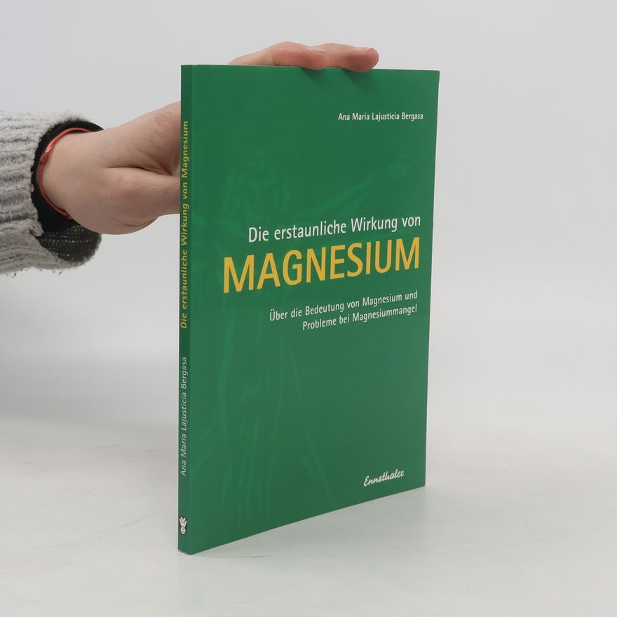 Ana Mari a. Lajusticia Bergasa Magnesium und Gesundheit