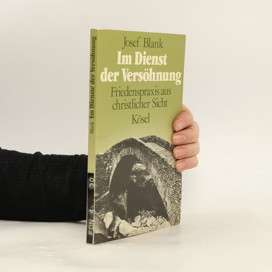 Josef Blank Im Dienst der Versöhnung