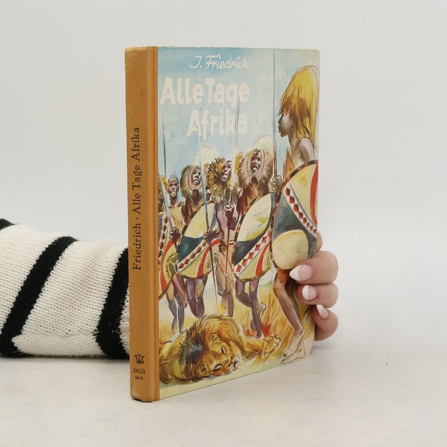 Ilse Friedrich Alle Tage Afrika