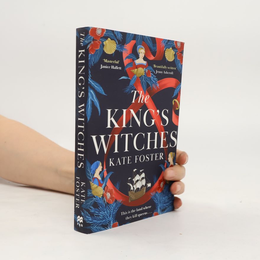 Kate Foster The King's Witches