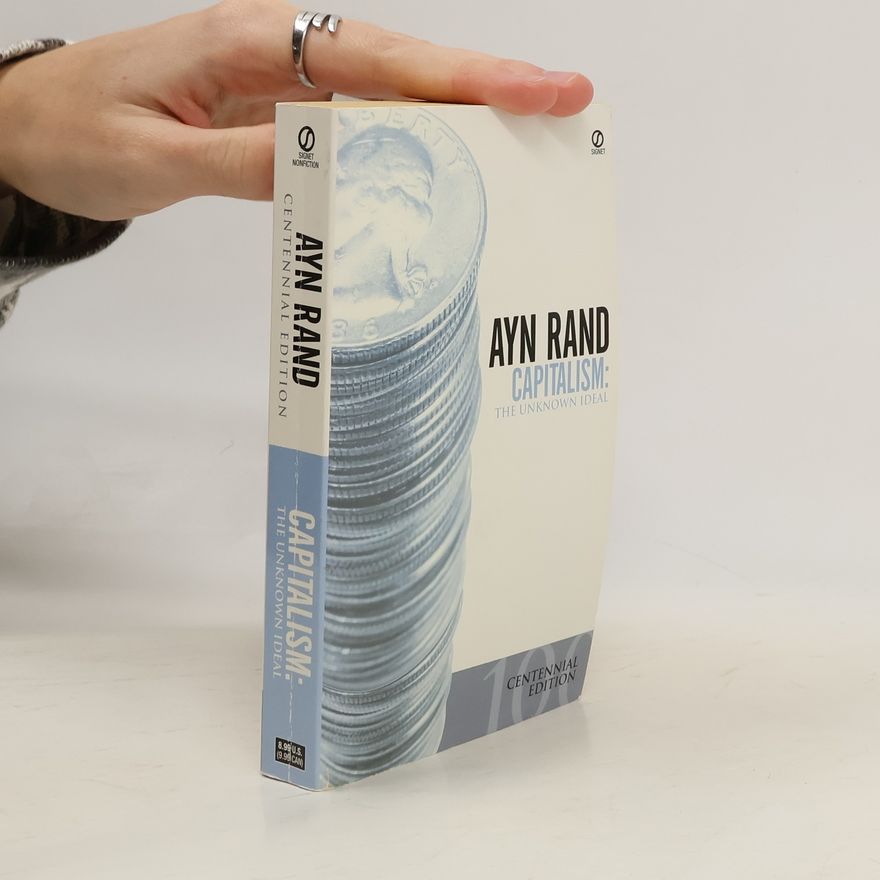 Ayn Rand Capitalism : the unknown ideal