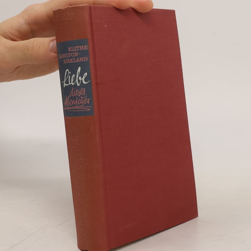 Elithe Hamilton-Kirkland Liebe, dieses Abenteuer
