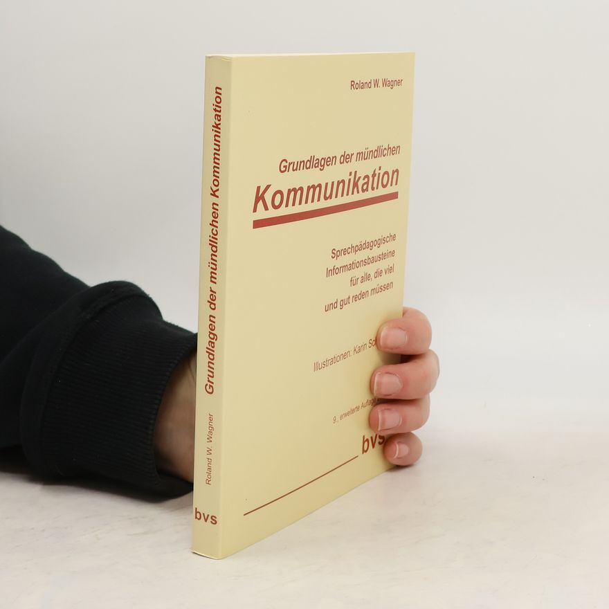 Roland W. Wagner Grundlagen der mündlichen Kommunikation
