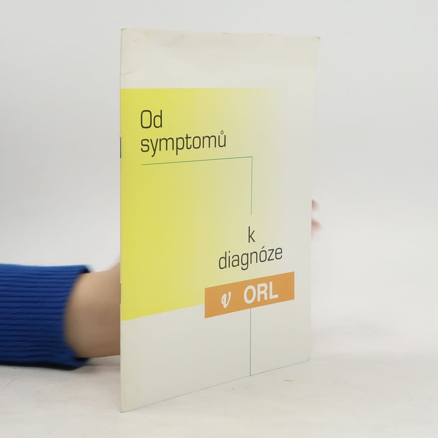 Various authors Od symptomů k diagnóze v ORL