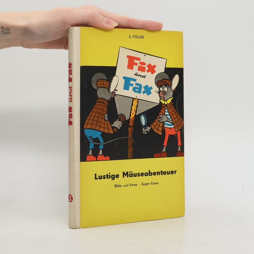 Jürgen Kieser Fix und Fax. Lustige Mäuseabenteuer