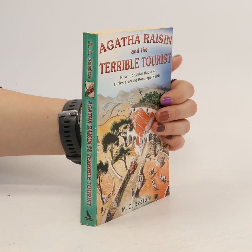 M. C. Beaton Agatha Raisin and the Terrible Tourist