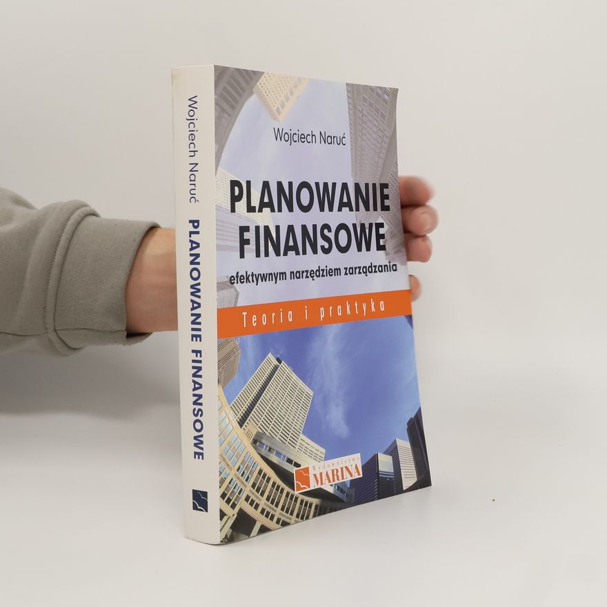 Maciej Wieloch Planowanie finansowe efektywnym narzędziem zarządzania