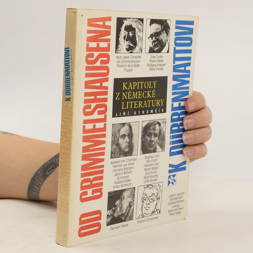 Jiří Stromšík Od Grimmelshausena k Dürrenmattovi : kapitoly z německé literatury