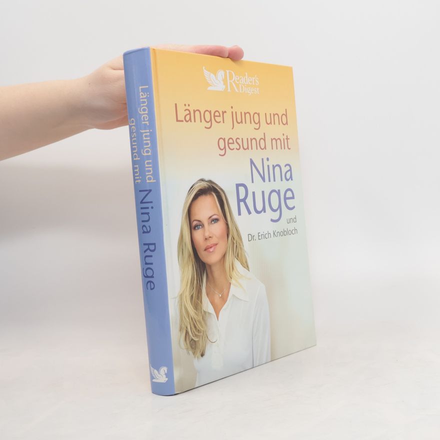 Nina Ruge Länger jung und gesund mit Nina Ruge und Erich Knobloch