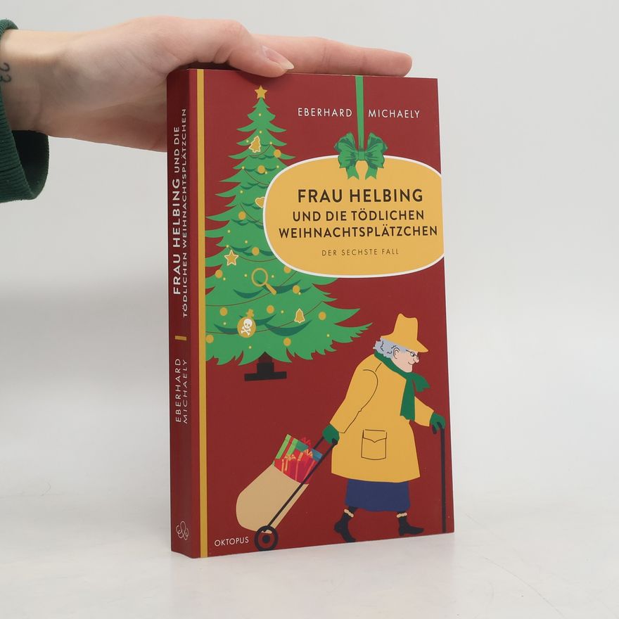 Eberhard Michaely Frau Helbing und die tödlichen Weihnachtsplätzchen