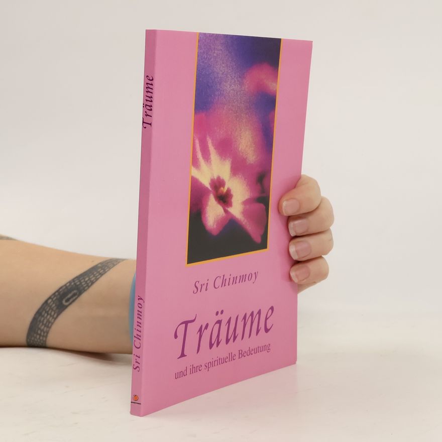 Chinmoy Kumar Ghose Träume und ihre spirituelle Bedeutung