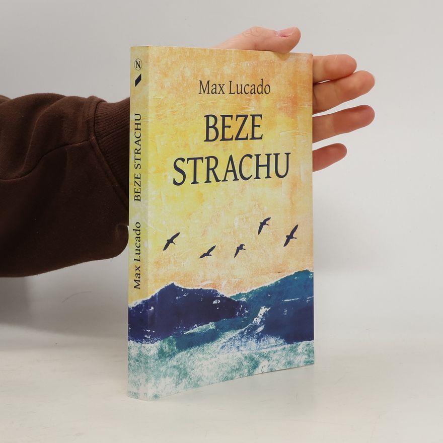 Max Lucado Beze strachu