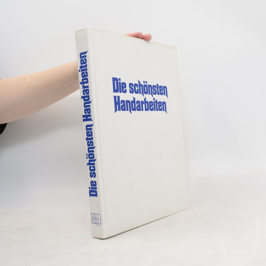 Autorenkollektiv Die schönsten Handarbeiten