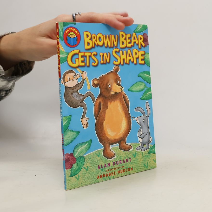 Annabel Hudson I Am Reading: Brown Bear Gets in Shape