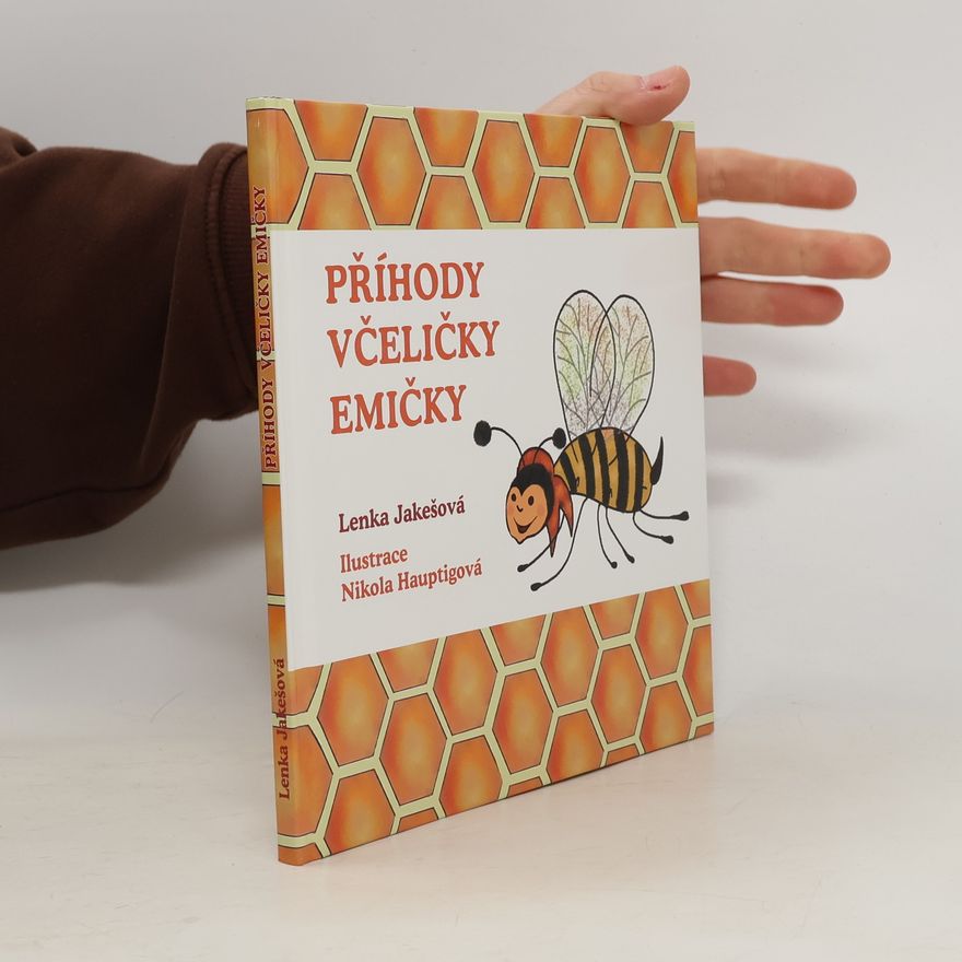 Lenka Jakešová Příhody včeličky Emičky