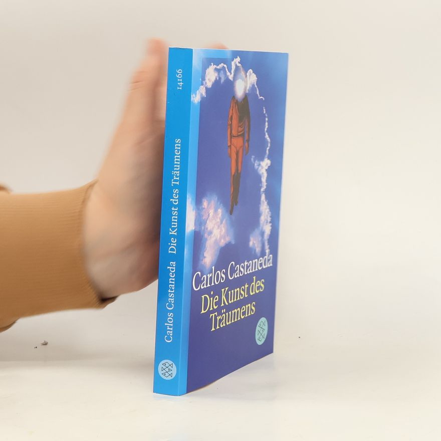 Carlos Castañeda Die Kunst des Träumens