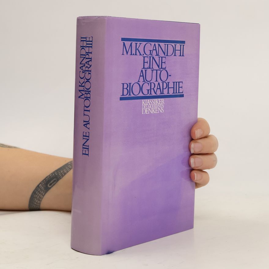 Mahatma Gandhi Eine Autobiographie