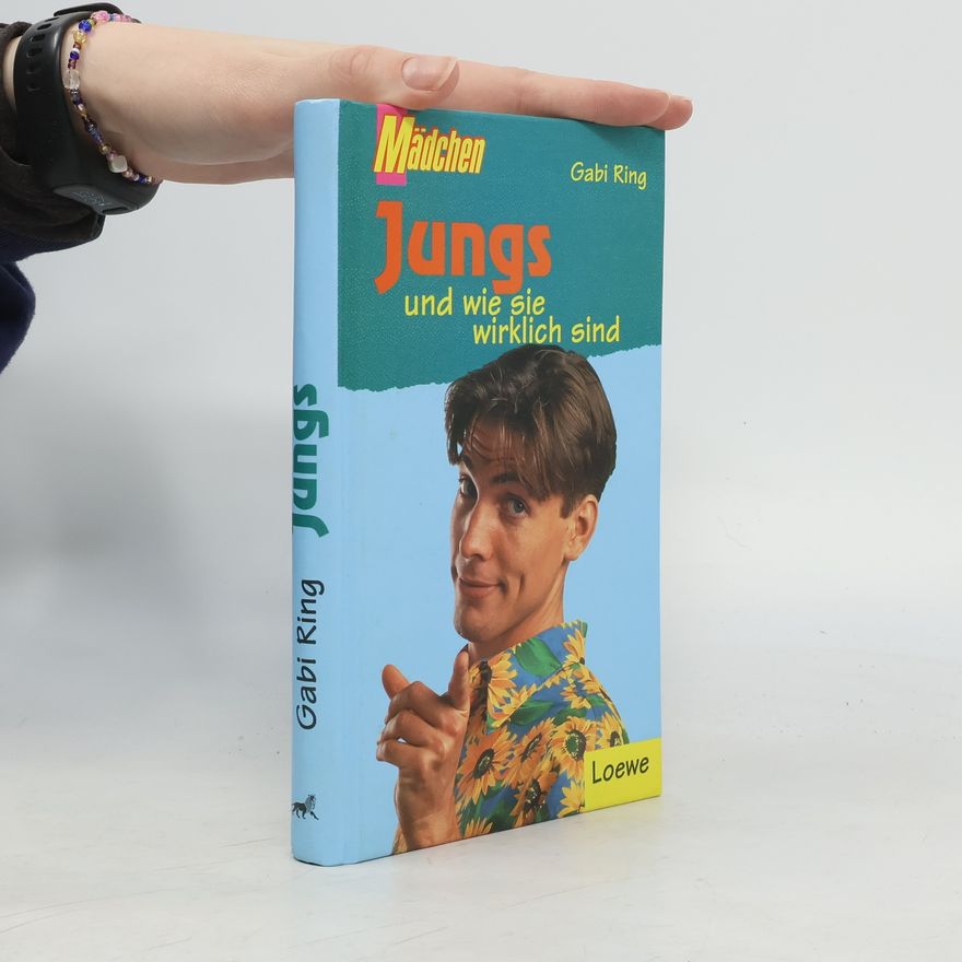 Gabi Ring Jungs und wie sie wirklich sind