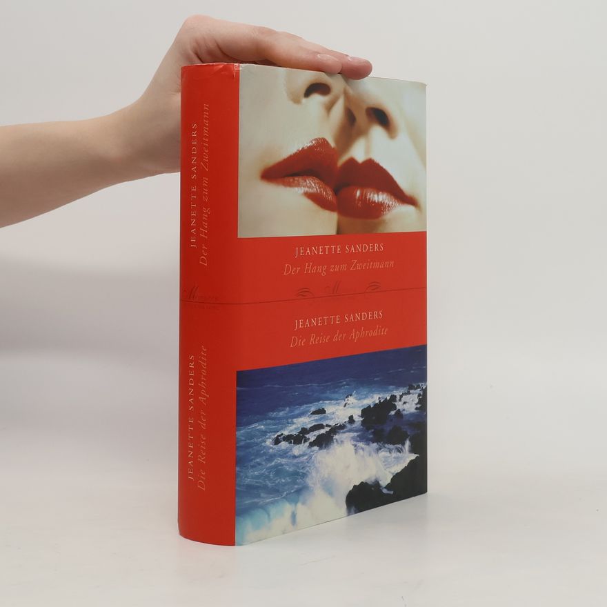 Jeanette Sanders Der Hand zum Zweitmann; Die Reise der Aphrodite