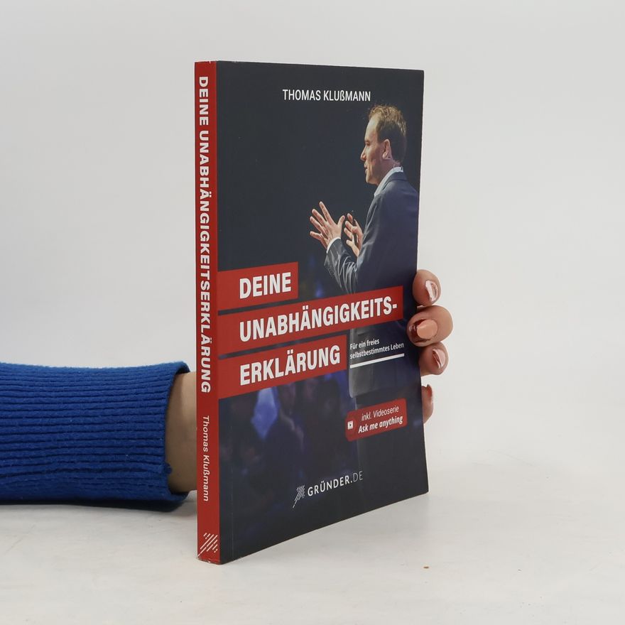 Thomas Klußmann Deine Unabhängigkeitserklärung
