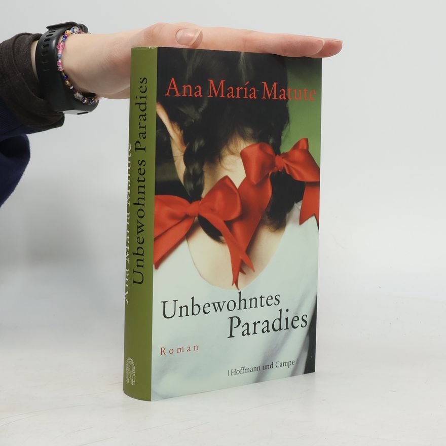 Ana María Matute Unbewohntes Paradies