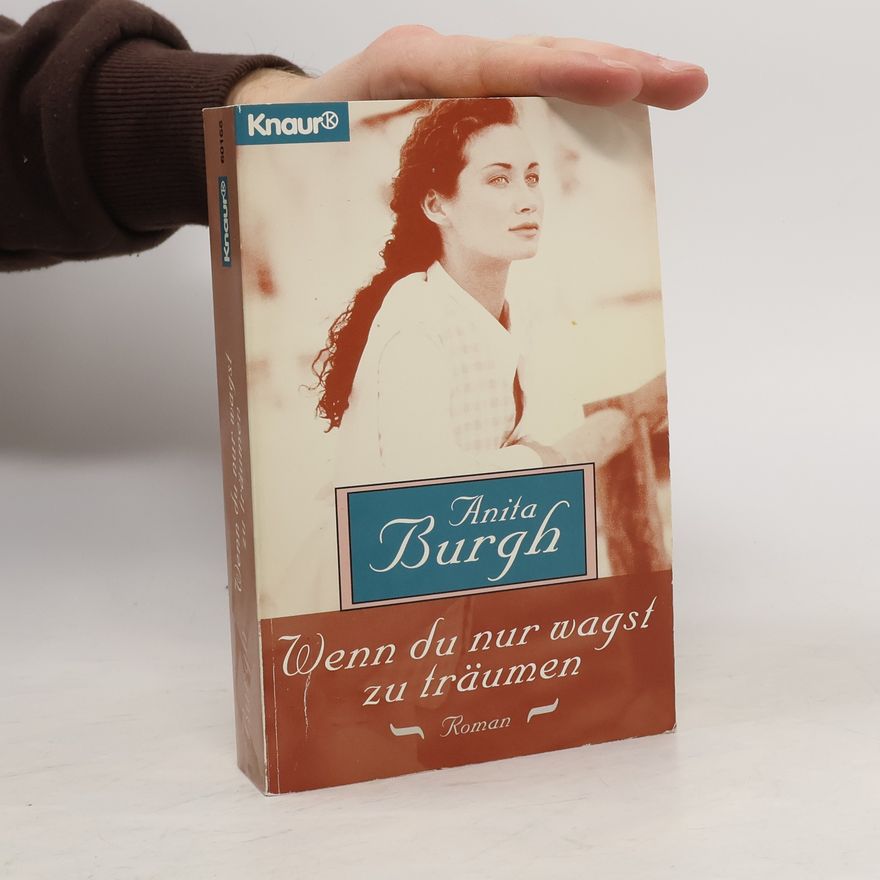 Anita Burgh Wenn du nur wagst zu träumen