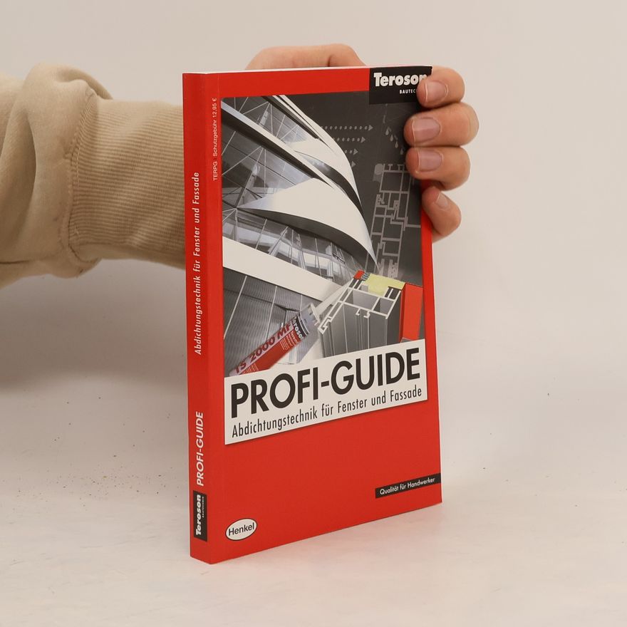 Autorenkollektiv Profi-Guide. Abdichtungstechnik für Fenster und Fassade