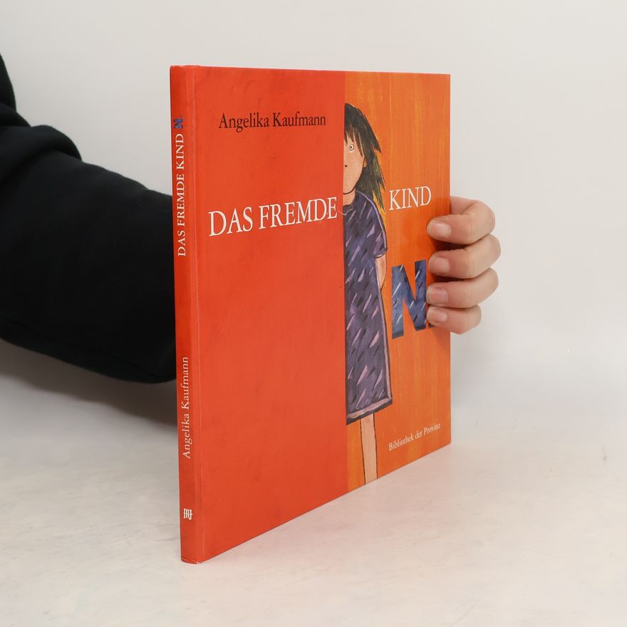 Angelika Kaufmann Das fremde Kind