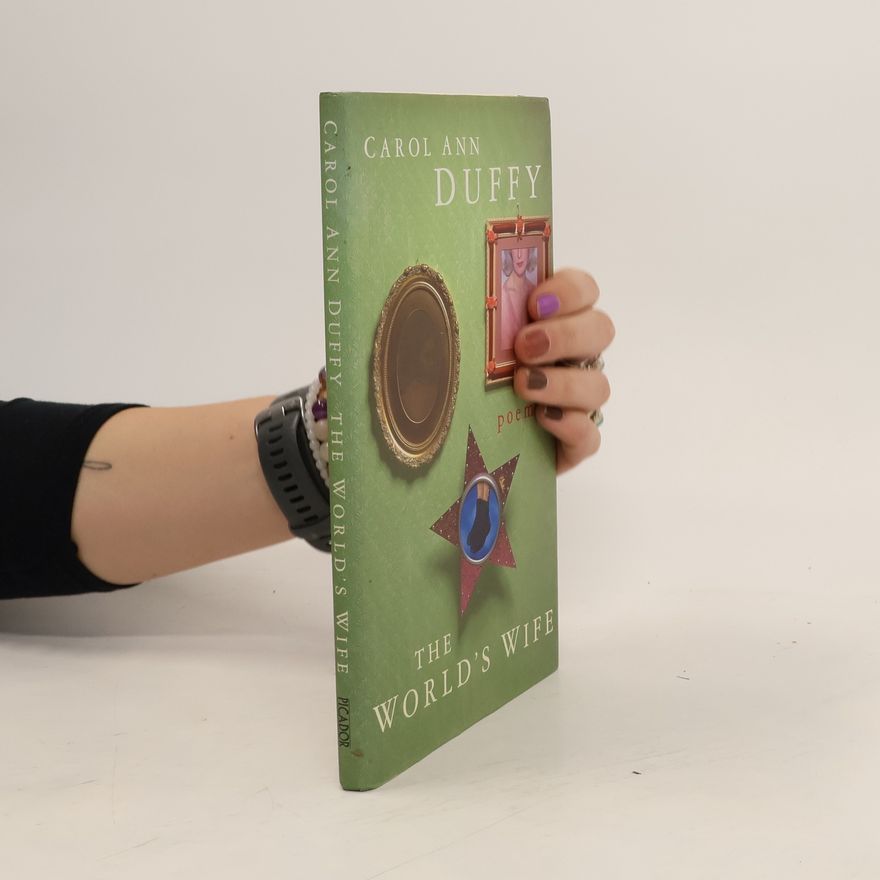 Carol Ann Duffyová The World's Wife