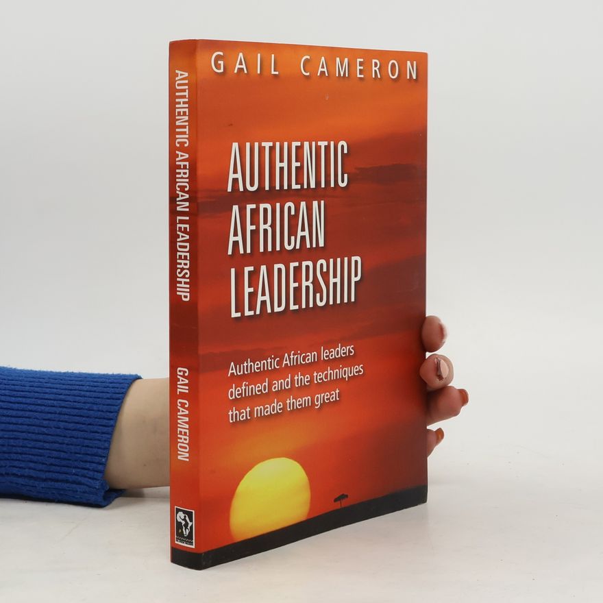 Gail Cameron Authentic African Leadership