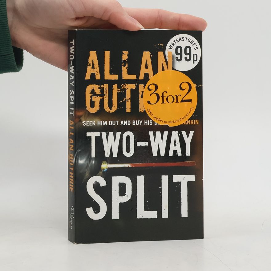 Allan Guthrie Two-Way Split