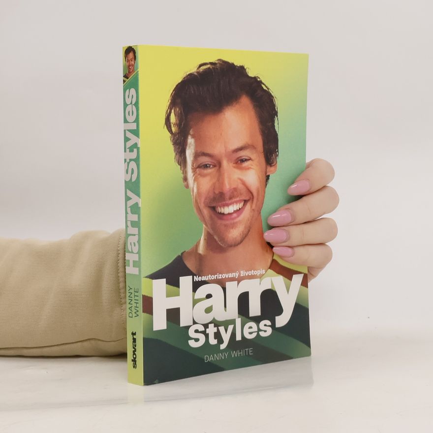 Danny White Harry Styles : neautorizovaný životopis