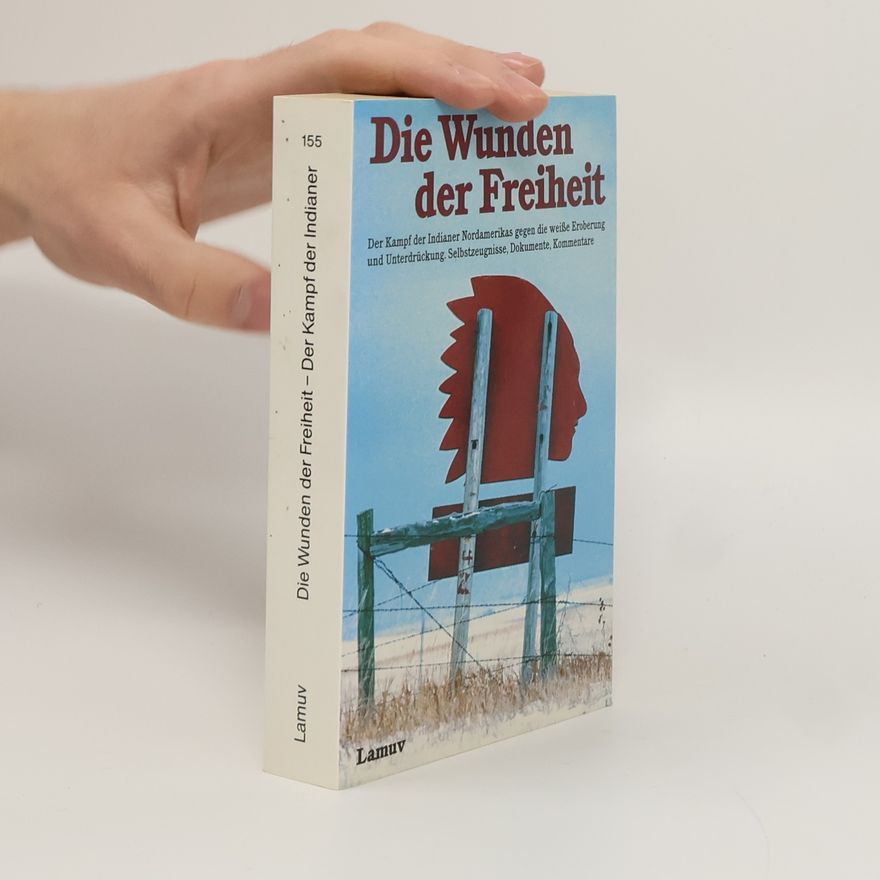 Claus Biegert Die Wunden der Freiheit