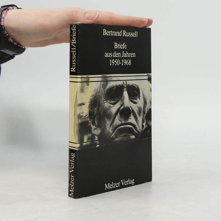 Bertrand Russell Briefe aus den Jahren 1950-1968