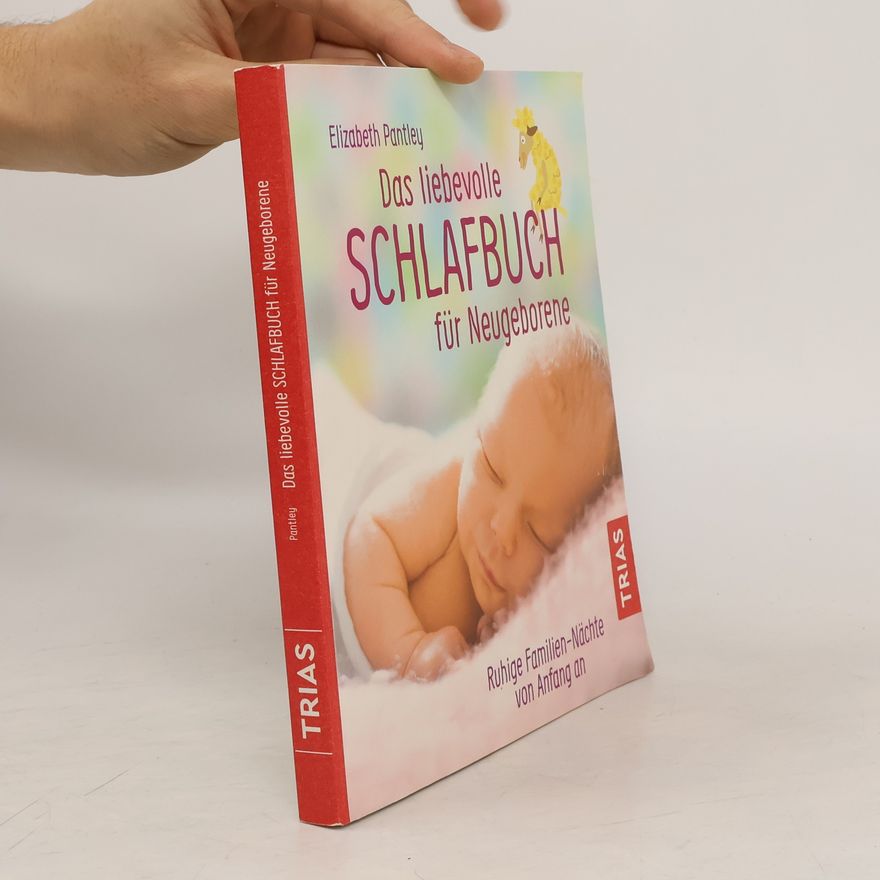 Elizabeth Pantley Das liebevolle Schlafbuch für Neugeborene