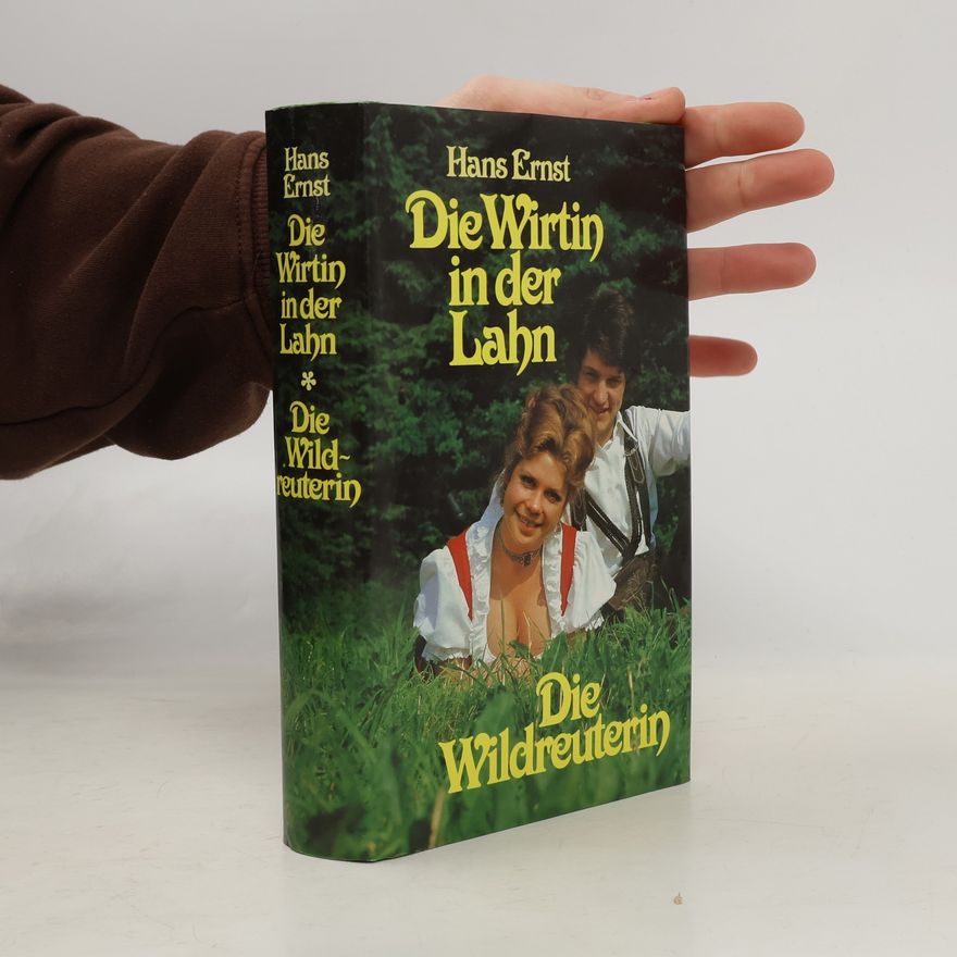 Hans-Ernst Schwiete Die Wirtin in der Lahn. Die Wildreuterin