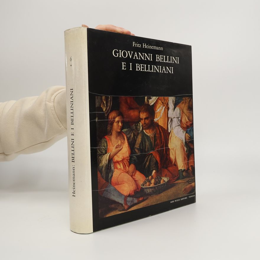Fritz Heinemann Giovanni Bellini e i Belliniani