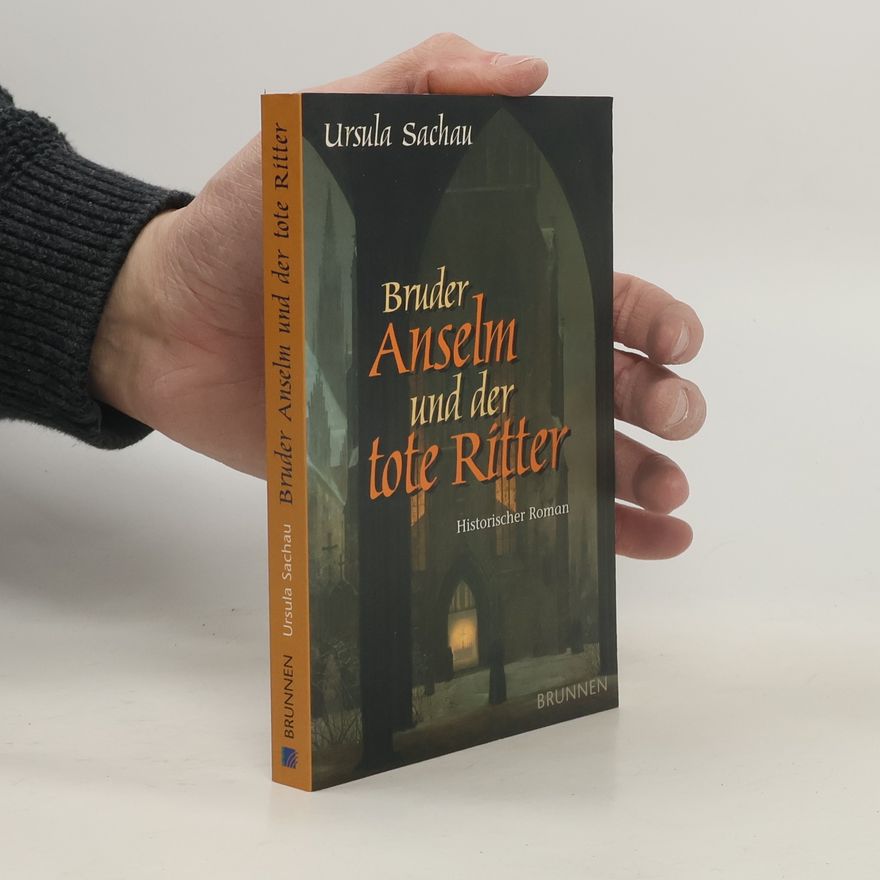 Ursula Sachau Bruder Anselm und der tote Ritter