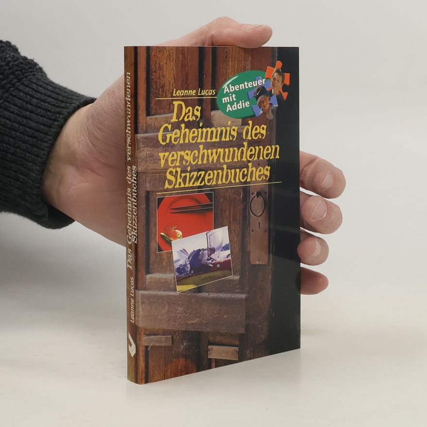 Leanne Lucas Das Geheimnis des verschwundenen Skizzenbuches