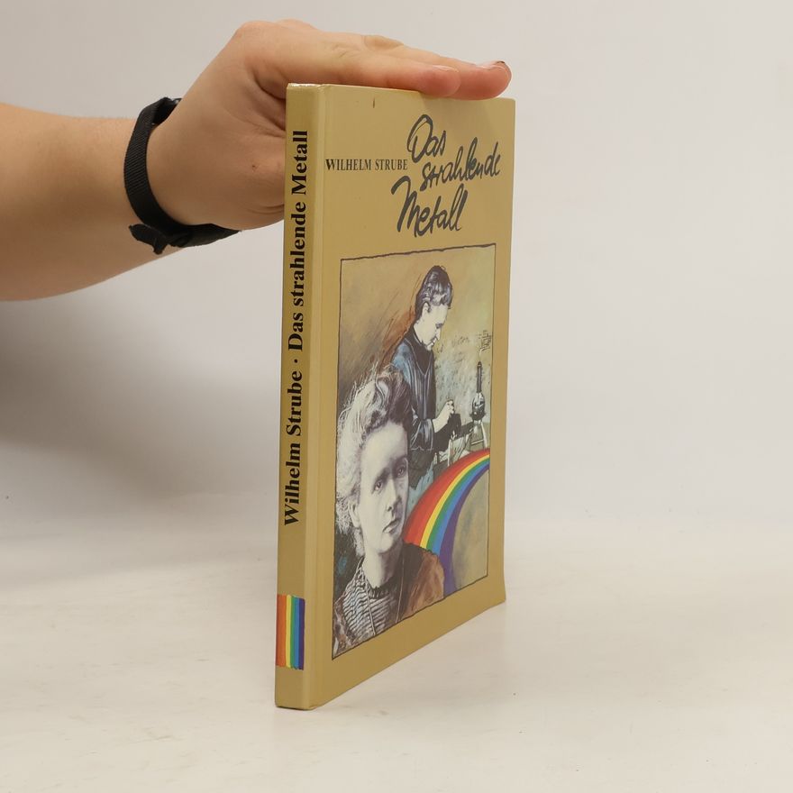 Wilhelm Strube Das strahlende Metall