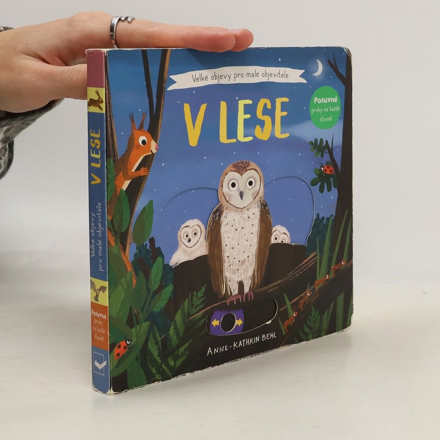 Anne-Kathrin Behl V lese - Velké objevy pro malé objevitele