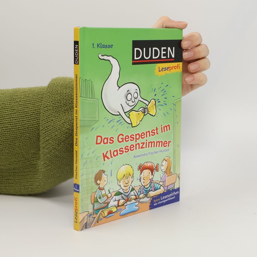 Alexandra Fischer-Hunold Das Gespenst im Klassenzimmer