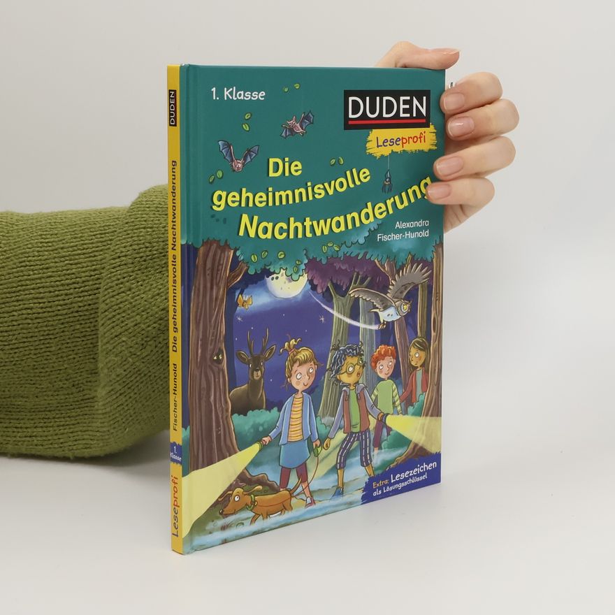 Alexandra Fischer-Hunold Duden Leseprofi - Die geheimnisvolle Nachtwanderung, 1. Klasse
